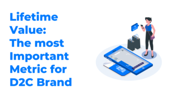 Webinars: Lifetime value: the most important metric for d2c brand.