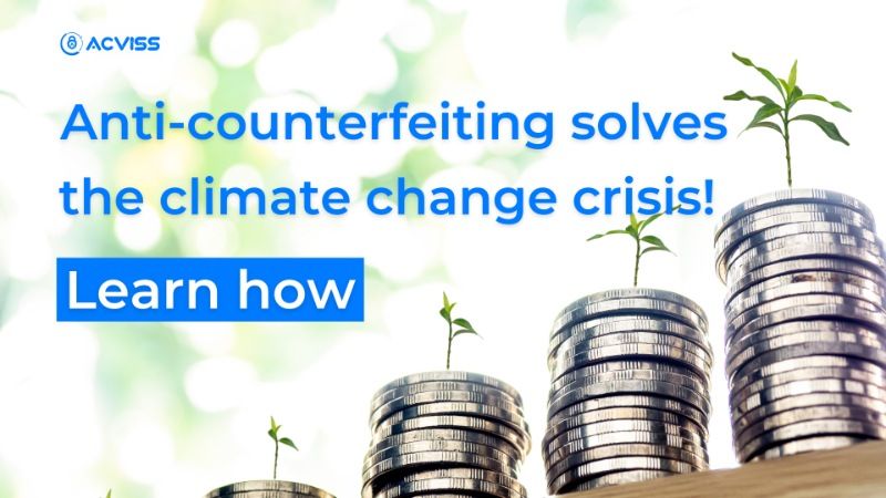 Anti-counterfeiting can solve climate change